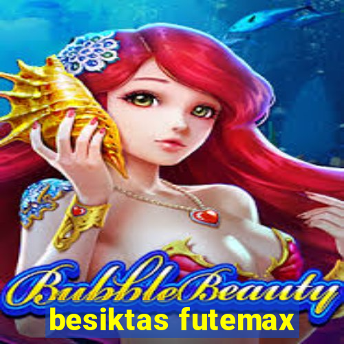 besiktas futemax